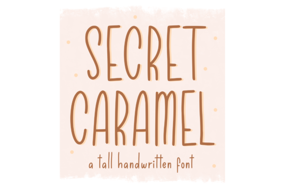 Secret Caramel — A Tall Handwritten Font for Creative Projects
